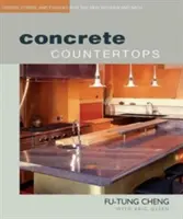 Comptoirs en béton : Conception, formes et finitions pour la nouvelle cuisine et la nouvelle salle de bains - Concrete Countertops: Design, Forms, and Finishes for the New Kitchen and Bath