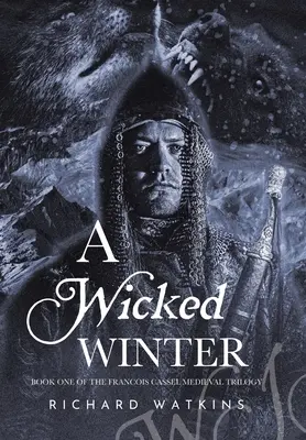 Un méchant hiver : Une aventure médiévale - A Wicked Winter: A Medieval Adventure