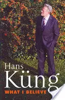 Ce que je crois - What I Believe