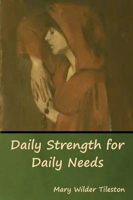 La force du quotidien pour les besoins quotidiens - Daily Strength for Daily Needs