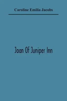 Joan de l'auberge Juniper - Joan Of Juniper Inn