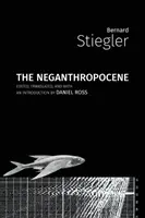 Le Neganthropocène - The Neganthropocene