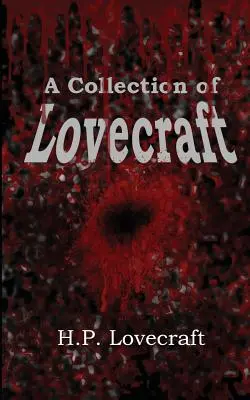 Une collection de Lovecraft - A Collection of Lovecraft