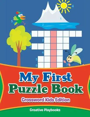 Mon premier livre de puzzles - Mots croisés pour enfants - My First Puzzle Book - Crossword Kids Edition