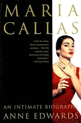 Maria Callas : Une biographie intime - Maria Callas: An Intimate Biography