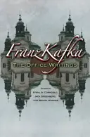 Franz Kafka : Les écrits de bureau - Franz Kafka: The Office Writings