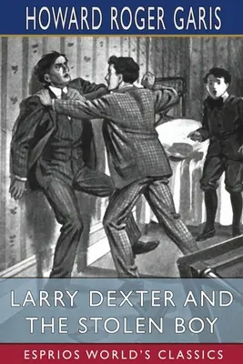 Larry Dexter et le garçon volé (Esprios Classics) - Larry Dexter and the Stolen Boy (Esprios Classics)