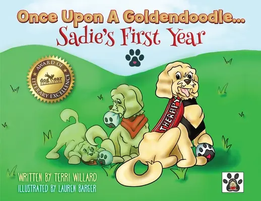 Il était une fois un Goldendoodle...La première année de Sadie - Once Upon A Goldendoodle...Sadie's First Year