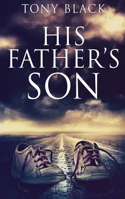 Le fils de son père : Édition reliée en gros caractères - His Father's Son: Large Print Hardcover Edition