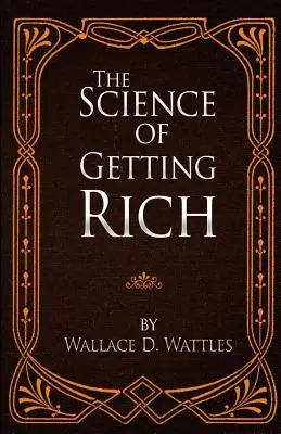 La science pour devenir riche - The Science of Getting Rich