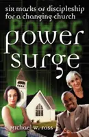 Power Surge : Six marques de discipulat pour une église en mutation - Power Surge: Six Marks of Discipleship for a Changing Church