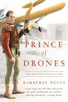 Prince des drones : L'histoire de Reginald Denny (hardback) - Prince of Drones: The Reginald Denny Story (hardback)