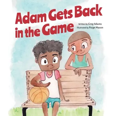 Adam se remet dans le bain - Adam Gets Back in the Game