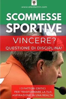 Vincere ? Question de discipline - Vincere? Questione di Disciplina