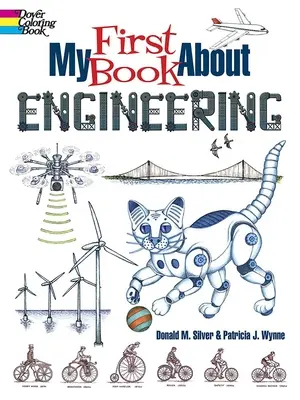 Mon premier livre sur l'ingénierie : Une introduction géniale à la robotique et à d'autres domaines de l'ingénierie - My First Book about Engineering: An Awesome Introduction to Robotics & Other Fields of Engineering