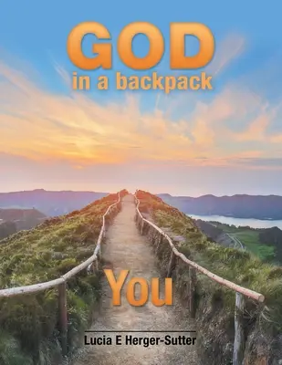 Dieu dans un sac à dos : Vous - God in a Backpack: You