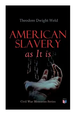 L'esclavage américain tel qu'il est : témoignage de mille témoins - American Slavery as It Is: Testimony of a Thousand Witnesses