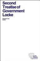Deuxième traité de gouvernement : Essai sur la véritable origine, l'étendue et la fin du gouvernement civil - Second Treatise of Government: An Essay Concerning the True Original, Extent and End of Civil Government