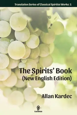 Le Livre des Esprits (Nouvelle édition anglaise) - The Spirits' Book (New English Edition)