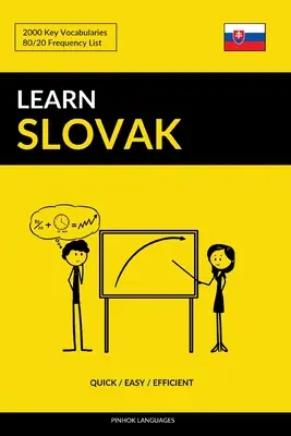 Apprendre le slovaque - Rapide / Facile / Efficace : 2000 Vocabulaires clés - Learn Slovak - Quick / Easy / Efficient: 2000 Key Vocabularies