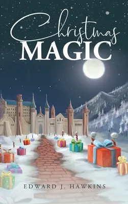 Magie de Noël (nouvelle édition) - Christmas Magic (New Edition)