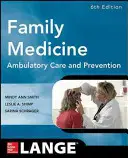 Médecine de famille : Soins ambulatoires et prévention, sixième édition - Family Medicine: Ambulatory Care and Prevention, Sixth Edition