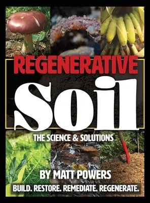 La régénération des sols : science et solutions - Regenerative Soil: The Science and Solutions