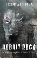 Bobbit Rock : Un roman d'horreur psychologique - Bobbit Rock: A Psychological Horror Novel