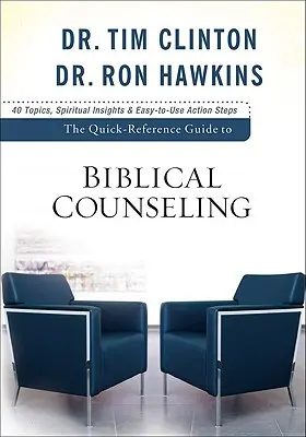 Le Guide de référence rapide pour le conseil biblique : Questions personnelles et émotionnelles - The Quick-Reference Guide to Biblical Counseling: Personal and Emotional Issues