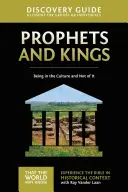 Guide de découverte Prophètes et Rois, 2 : Être dans la culture et non pas en faire partie - Prophets and Kings Discovery Guide, 2: Being in the Culture and Not of It