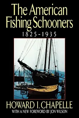 Les goélettes de pêche américaines, 1825-1935 - The American Fishing Schooners, 1825-1935