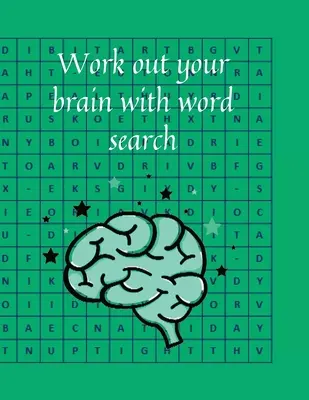Faites travailler vos méninges avec les mots cachés - Work out your brain with word search