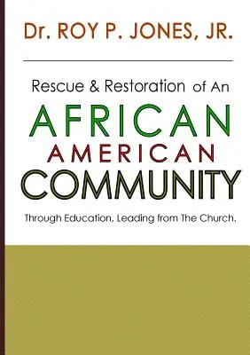 Sauvetage et restauration d'une communauté afro-américaine - Rescue and Restoration of an African-American Community