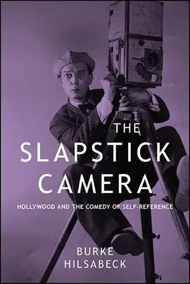 L'appareil photo de Slapstick - The Slapstick Camera