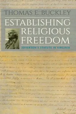 Établir la liberté religieuse : Le statut de Jefferson en Virginie - Establishing Religious Freedom: Jefferson's Statute in Virginia