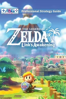 Guide stratégique professionnel The Legend of Zelda Links Awakening : 100% non officiel - 100% utile (Livre de poche couleur) - The Legend of Zelda Links Awakening Professional Strategy Guide: 100% Unofficial - 100% Helpful (Full Color Paperback)