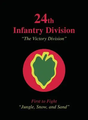 24e division d'infanterie : La Division de la Victoire - 24th Infantry Division: The Victory Division