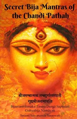 Bija Mantras secrets du Chandi Pathah : Bijamantratmaka Tantra Durga Saptasati Guyabija Namavali - Secret Bija Mantras of the Chandi Pathah: Bijamantratmaka Tantra Durga Saptasati Guyabija Namavali