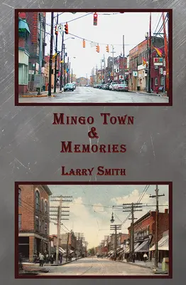 Mingo Town et ses souvenirs - Mingo Town & Memories