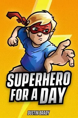 Super-héros d'un jour - Superhero for a Day