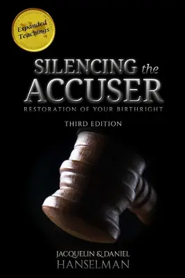 Faire taire l'accusateur : La restauration de votre droit d'aînesse - Silencing the Accuser: Restoration of Your Birthright