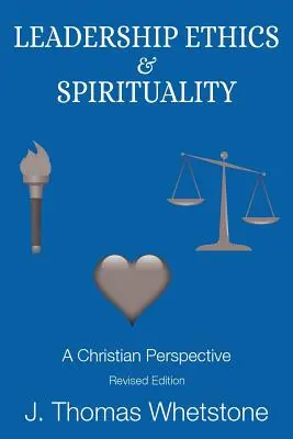 Leadership, éthique et spiritualité : Une perspective chrétienne - Leadership Ethics & Spirituality: A Christian Perspective