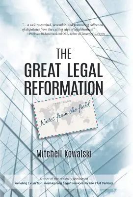 La grande réforme juridique : Notes de terrain - The Great Legal Reformation: Notes from the Field