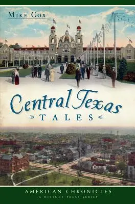 Contes du Texas central - Central Texas Tales