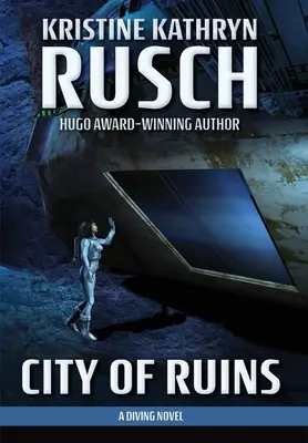 La cité des ruines : Un roman de plongée - City of Ruins: A Diving Novel