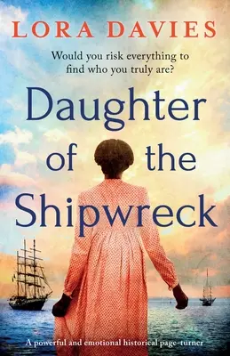 La fille du naufrage : Une fiction historique puissante et pleine d'émotions. - Daughter of the Shipwreck: A powerful and emotional historical fiction page-turner