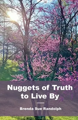 Des pépites de vérité pour vivre - Nuggets of Truth to Live By