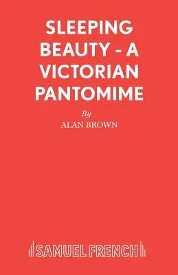 La Belle au bois dormant - une pantomime victorienne - Sleeping Beauty - A Victorian Pantomime