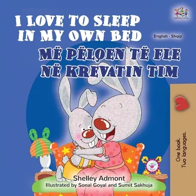 J'aime dormir dans mon propre lit (livre bilingue anglais-albanais pour enfants) - I Love to Sleep in My Own Bed (English Albanian Bilingual Book for Kids)