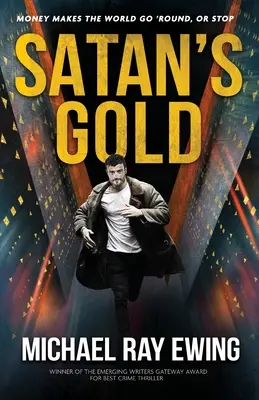 L'or de Satan : L'argent fait tourner le monde. Ou s'arrêter. - Satan's Gold: Money makes the world go 'round. Or stop.